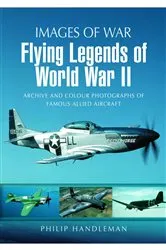 Book cover of Flying Legends of World War II by Philip Handleman