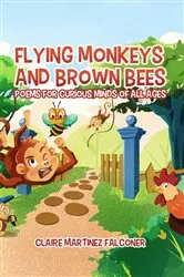 Book cover of Flying Monkeys And Brown Bees by Claire  Martinez Falconer