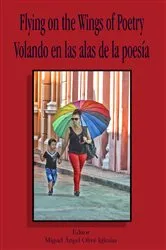 Book cover of Flying on the Wings of Poetry by Ángel Olivé Iglesias , Miguel ,