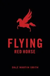 Book cover of Flying Red Horse by Unknown