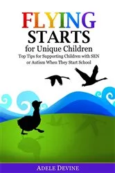 Book cover of Flying Starts for Unique Children by Unknown