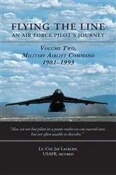 Book cover of Flying the Line, An Air Force Pilot's Journey by Jay Lacklen