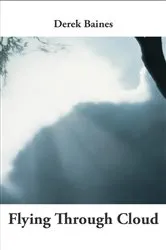 Book cover of Flying Through Cloud by Derek Baines