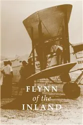 Book cover of Flynn of the Inland by Ion Idriess