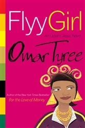 Book cover of Flyy Girl by Omar Tyree