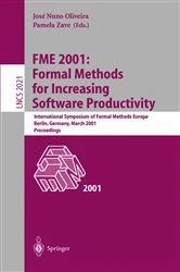 Book cover of FME 2001: Formal Methods for Increasing Software Productivity by Jose N. Oliveira