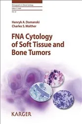 Book cover of FNA Cytology of Soft Tissue and Bone Tumors by H.A. Domanski