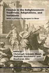 Book cover of Fénelon in the Enlightenment: Traditions, Adaptations, and Variations by Christoph Schmitt-Maaß
