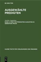 Book cover of Fünf Festpredigten Augustins in gereimter Prosa (2nd ed.) by Aurelius Augustinus