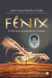 Book cover of Fénix by John Harol Muñoz Ardila