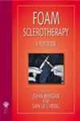 Book cover of Foam Sclerotherapy by John Bergan