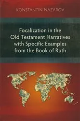 Book cover of Focalization in the Old Testament Narratives with Specific Examples from the Book of Ruth by Konstantin Nazarov