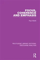 Book cover of Focus, Coherence and Emphasis by Paul Werth