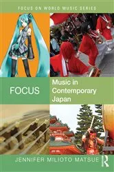 Book cover of Focus: Music in Contemporary Japan by Jennifer Matsue