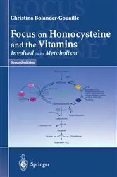 Book cover of Focus on Homocysteine and the Vitamins (2nd ed.) by Christina Bolander-Gouaille