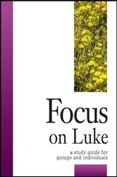 Book cover of Focus on Luke by Carol Cheney Donahoe