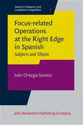 Book cover of Focus-related Operations at the Right Edge in Spanish by Iván Ortega-Santos