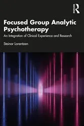 Book cover of Focused Group Analytic Psychotherapy by Steinar Lorentzen