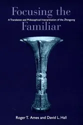 Book cover of Focusing the Familiar by Roger T. Ames