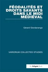 Book cover of Féodalités et droits savants dans le Midi Médiéval by Gérard Giordanengo