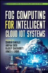 Book cover of Fog Computing for Intelligent Cloud IoT Systems by Chandan Banerjee