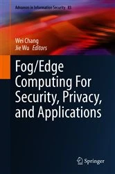 Book cover of Fog/Edge Computing For Security, Privacy, and Applications by Wei Chang