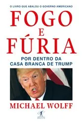 Book cover of Fogo e fúria by Michael Wolff