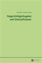 Book cover of Folgerichtigkeitsgebot und Erbschaftsteuer by Christine Grolig
