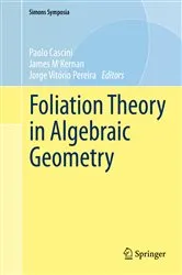 Book cover of Foliation Theory in Algebraic Geometry by Paolo Cascini
