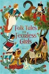 Book cover of Folk Tales for Fearless Girls by Khoa Le