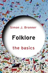 Book cover of Folklore: The Basics by Simon J. Bronner