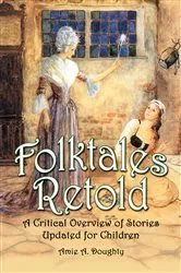 Book cover of Folktales Retold by Amie A. Doughty