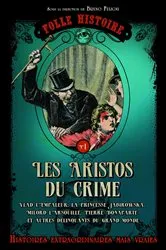 Book cover of Folle histoire - les aristos du crime by Unknown