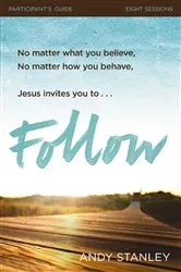 Book cover of Follow Bible Study Participant's Guide by Andy Stanley