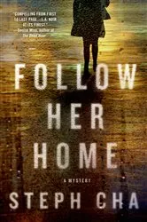 Book cover of Follow Her Home by Steph Cha