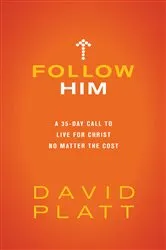 Book cover of Follow Him by David Platt