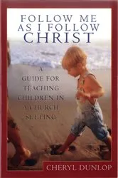 Book cover of Follow Me As I Follow Christ by Unknown