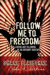 Book cover of Follow Me to Freedom by Shane Claiborne