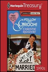 Book cover of FOLLOW THAT GROOM! by Christie Ridgway