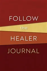 Book cover of Follow the Healer Journal by Seedbed, Inc., Seedbed, Inc.