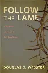 Book cover of Follow the Lamb by Douglas D. Webster