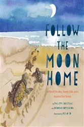 Book cover of Follow the Moon Home by Philippe Cousteau