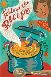 Book cover of Follow the Recipe by Marilyn Singer