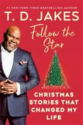 Book cover of Follow the Star by T. D. Jakes