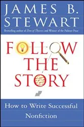 Book cover of Follow the Story by James B. Stewart