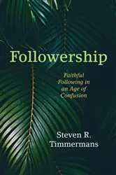 Book cover of Followership by Steven R. Timmermans