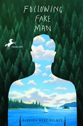 Book cover of Following Fake Man by Barbara Ware Holmes