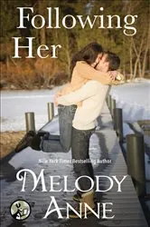 Book cover of Following Her by Melody Anne