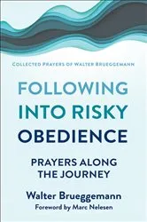 Book cover of Following into Risky Obedience by Walter Brueggemann