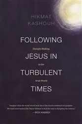 Book cover of Following Jesus in Turbulent Times by Hikmat Kashouh